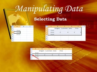Manipulating Data Selecting Data 