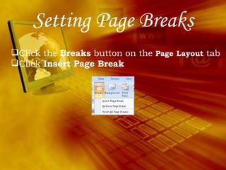 Setting Page Breaks Click the  Breaks  button on the  Page   Layout  tab Click  Insert Page Break 