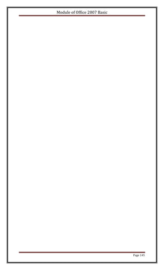 Module of Office 2007 Basic




                              Page 145
 