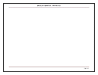 Module of Office 2007 Basic




                              Page 147
 