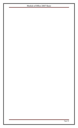 Module of Office 2007 Basic




                              Page 18
 