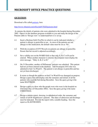 MICROSOFT OFFICE PRACTICE QUESTIONS
100rmmakaha@gmail.com
QUESTION
Type the passage below [10]
COMPUTERS: ETHICS, CRIME, SECURITY
As in any other sphere of technology, computers could be used for good as well as evil purposes.
Computer ethics refers to the standards which determine whether it is applied in a positive way or
in a negative way. In other words they are moral guidelines that can be followed in the use of
information technology. A computer security risk is any event or action that could cause a loss of
or damage to computer hardware, software, data, information or processing capability. Some are
accidental, some are planned. Any illegal act involving a computer is generally referred to as a
computer crime. In this section we will investigate some of the issues that are involved.
Misuse of personal information
In the information era in which we live, information is power. If information is used correctly, it
has great potential to raise our standard of living and to promote progress. In the hands of a
dishonest person the computer can be used as an instrument that inflicts damage on a financial as
well as a personal level.Privacy is the right of an individual or orgainzation to control information
about themselves. People are worried about how computer security or the actual absence of
computer security could influence their lives. Various government departments have
comprehensive databases in which a lot of personal information of people is held. Internal
affairs, the South African Revenue Service, local municipalities, the army, banks and if a person
is unlucky, the police, all have personal records of people on their computers. One only has to
wonder who has access to this information and to whom it is made available from time to time.
There are various companies who specialise in building up databases on people. Such
information could consist of a person's name and address as well as information such as their
credit-worthiness, marital status, salary category, number of children, etc. Each time your name
is used, for example to order a product through the post, subscribe to a book club, hire a motor
vehicle, donate money to a charitable organisation your name could be entered into a database.
Information becomes a product that could be worth something to someone else and could be sold
at a later point in time. Certain marketers of such lists also look at our lifestyles. Information
about you could be sold according to what purchases you make on the Internet and with your
credit card, the type of magazines you subscribe to, the charities which you support, the type of
books that you order from the book club, etc.
A publisher who starts a new children's book club could be prepare to buy a list of people
according to the following criteria: in a certain salary category, have young children, have a
credit card, have previously ordered books through the post.
Since computer technology develops at such a breathtaking rate, it is not always possible to lay
down laws with regard to the use of computers and application of information. Issues with regard
to computer ethics include the following:
Privacy
Collection and application of personal data. This information may not be relevant to the purpose
involved, for example, a person's religious denomination or political association is of no concern
to a bank.
 