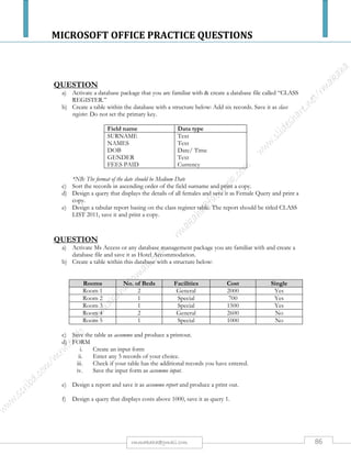 MICROSOFT OFFICE PRACTICE QUESTIONS
86rmmakaha@gmail.com
QUESTION
You have been tasked to give a presentation to workers about COMPUTER VIRUSES
Create a PowerPoint presentation with the main title being COMPUTER VIRUSES as the first slide.
Apply an attractive WATERMARK OR STRAIGHT EDGE template. Use the layout below.
Slide 2: DEFINITION OF A COMPUTER VIRUS
 An executable computer program written intentionally to alter the way a computer operates without permission,
to do harm to the computer.
Slide 3: SIGNS & SYMPTOMS OF AN INFECTED COMPUTER
 Reduced memory or disk space
 Files are overwritten or damaged
 Hard drive may be erased
 Data is modified /corrupted.
 Change files & date stamp
 Drive lights blink without reason
 Longer times are experienced when
loading programs
 Slower system operation.
Slide 4: ATTRIBUTES OF COMPUTER VIRUSES
 Auto replicating [self replicating].
 Attaches itself to a program or file
 It infects as it travels
 Reproduces itself
 Distribute itself
 Copies itself
 Duplicate copies of itself
 It spreads
 It is software
 It can destroy
 It hides
Slide 5: DESTRUCTIVE EFFECTS OF COMPUTER VIRUSES
 Cause damage to data
 Extract data from machines for spying
or theft
 Slow machine performance
 Corrupt data
 Damage software, hardware and files
 Damage the computer by damaging
programs
 Reformatting of the hard disk
 Deletion of files
Slide 6: HOW COMPUTERS ARE INFECTED WITH VIRUSES
 Use of infected floppy diskettes on
uninfected computers.
 Downloading unknown files, when your
computer is connected to the Internet.
 Opening an E-mail attachment. Email
attachments.
 Accepting unknown program
installations from the internet
 Use of network files/direct
connection/through networks.
 Software piracy [buying software from
unauthorized agents]. Pirated software.
 Booting a PC from an infected medium.
 Executing an infected program.
 Opening an infected file.
 Shareware.
Slide 7: ANTIVIRUS TOOL/PACKAGES/SOFTWARE
1) Dr Solomon’s Antiviral Package
2) Norton Antivirus Package
3) AVG Antivirus
4) Microsoft Antiviral Package
5) McAfee VirusScan
6) F-PROT anti-virus package
7) Protector Plus 2000 for Windowsver
7.2.H03
8) Anti TrojanElitever 3.7.5
9) Panda Antivirus platinum 7ver 7.06
10) AntiSpyver 4.4.2
Save the files as VIRUS& print a copy.
 