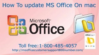 How To update MS Office On mac
Toll free:1-800-485-4057
http://msofficecustomersupport800number.com/
 
