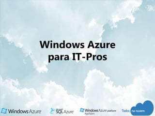 Windows Azure
 para IT-Pros
 