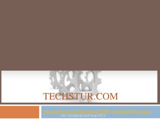 TECHSTUR.COM
www.techstur.com/Solutions/OWA_Interface/Tech.aspx
citrix cloudportal exchange 2013
 