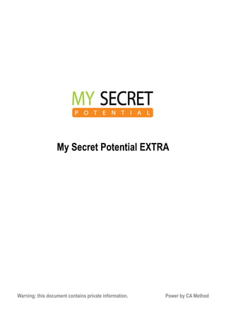 My Secret Potential EXTRA

Warning: this document contains private information.

Power by CA Method

 