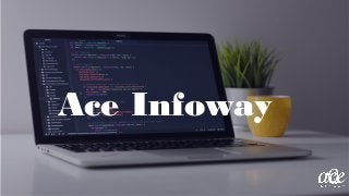 Ace Infoway
 