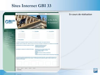 Sites Internet GBI 33
                        En cours de réalisation
 