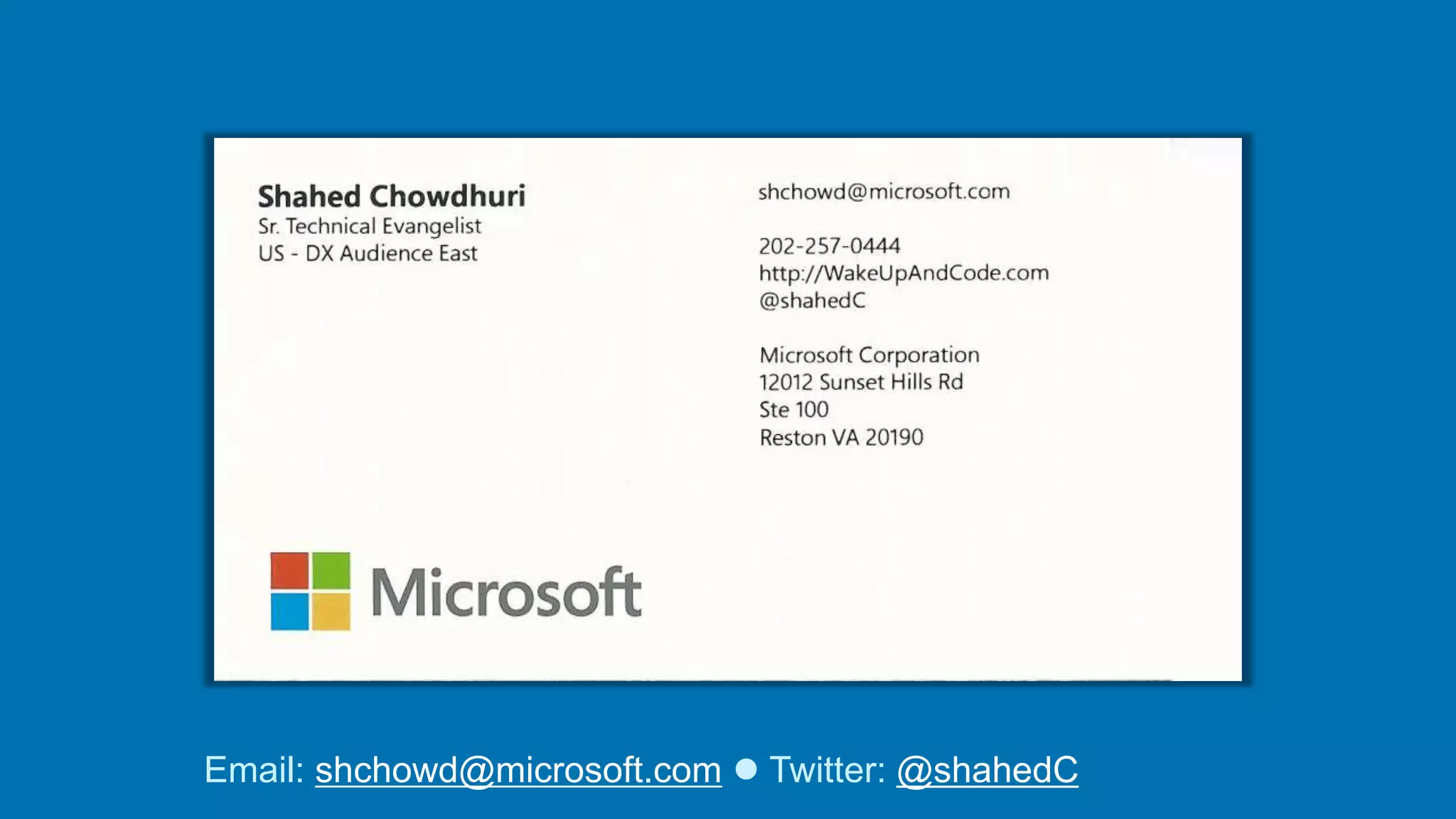 Email: shchowd@microsoft.com  Twitter: @shahedC
 