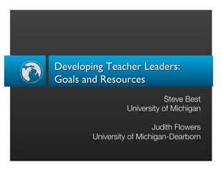 Steve Best
          University of Michigan

                  Judith Flowers
University of Michigan-Dearborn
 