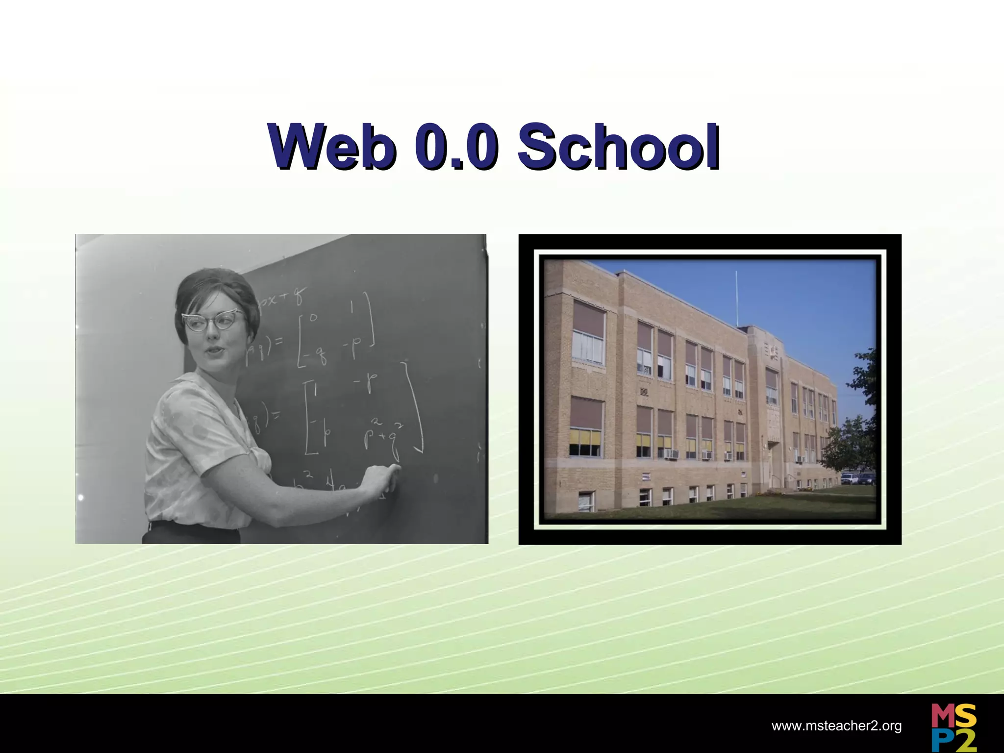 Web 0.0 School  