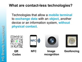 MSPA Europe - How digital technology changes mystery shopping (nfc, ir, qr codes, geofencing)