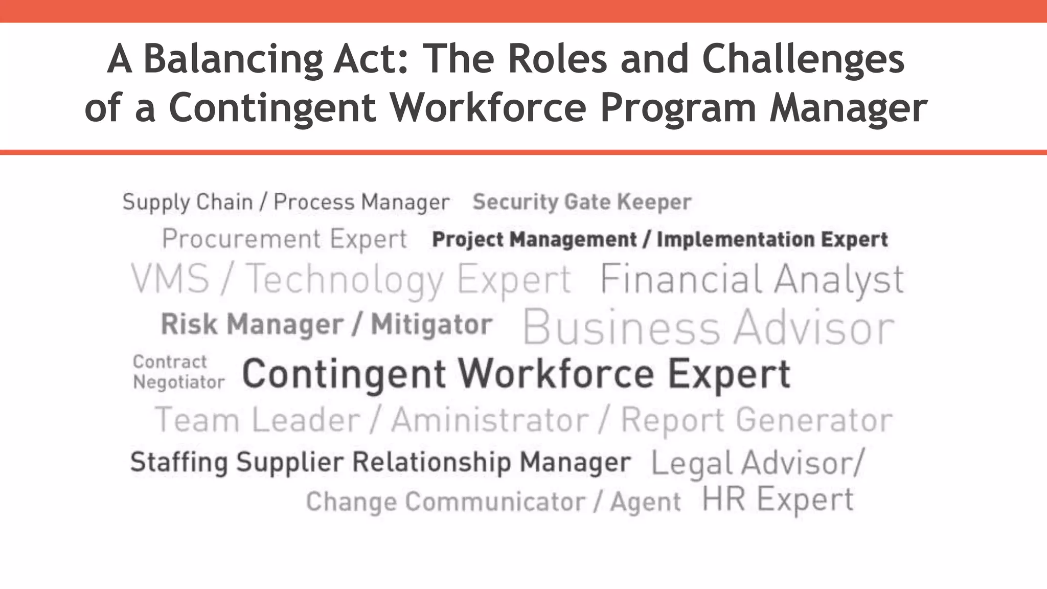 A Balancing Act: The Roles and Challenges
of a Contingent Workforce Program Manager
 