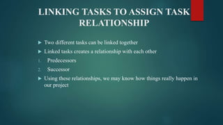 Task Relationship Topic Introduction to Microsoft Project 2010 | PPTX