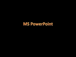 Ms power point Slideshow