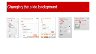 Changing the slide background
 