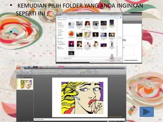 • KEMUDIAN PILIH FOLDER YANG ANDA INGINKAN
SEPERTI INI ;
•
 