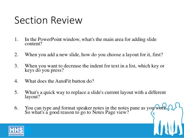 ms power point traininghhs generally objects in a powerpoint slide like text charts tables etc are positioned in a
