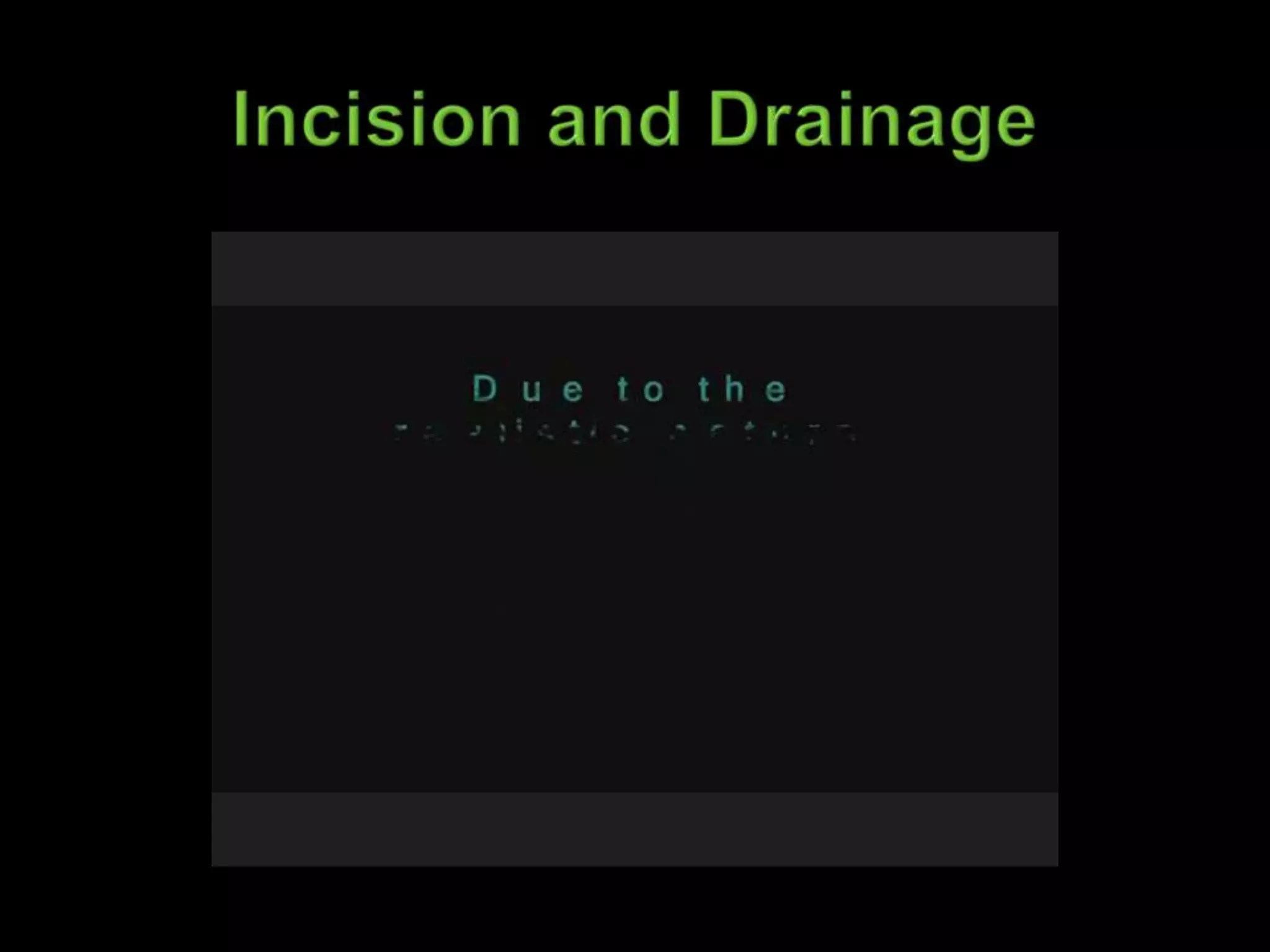 Incision and Drainage