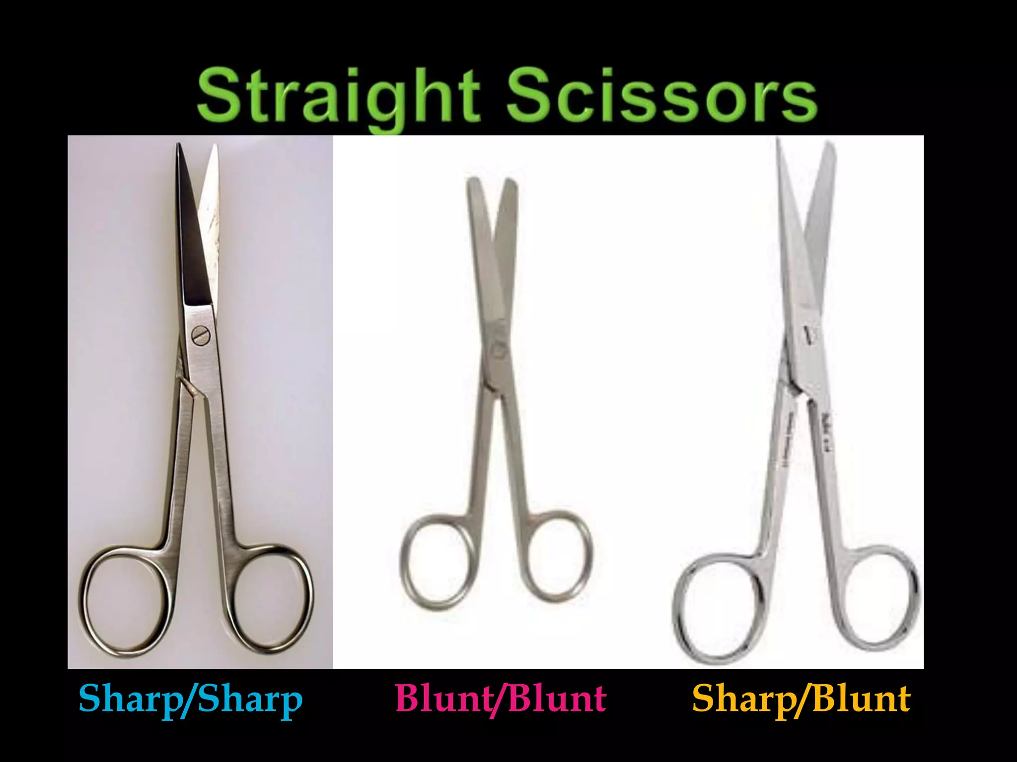 Straight ScissorsSharp/SharpBlunt/BluntSharp/Blunt