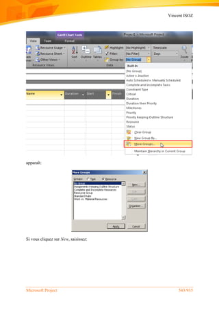 Vincent ISOZ
Microsoft Project 543/935
apparaît:
Si vous cliquez sur New, saisissez:
 