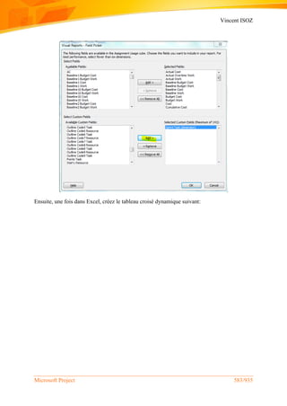 Vincent ISOZ
Microsoft Project 583/935
Ensuite, une fois dans Excel, créez le tableau croisé dynamique suivant:
 