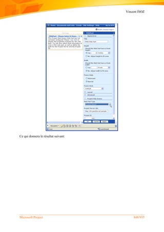 Vincent ISOZ
Microsoft Project 848/935
Ce qui donnera le résultat suivant:
 