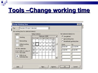 TToooollss ––CChhaannggee wwoorrkkiinngg ttiimmee 
 