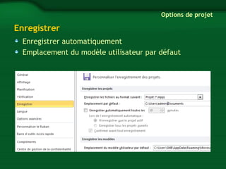Options de projet 
Enregistrer 
Enregistrer automatiquement 
Emplacement du modèle utilisateur par défaut 
 