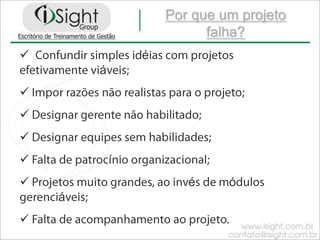  Gestão das AQUISIÇÕES do projetoEstruturasEstrutura FuncionalDiretor IndustrialGerente de ProduçãoGerente de MarketingGerente FinanceiroGerente do Projeto AGerente do Projeto B
