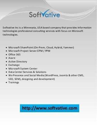 Softvative Inc is a Minnesota, USA based company that provides Information
technologies professional consulting services w...