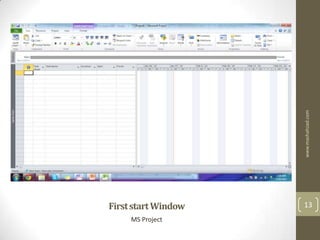www.mashahzad.com
First start Window   13
     MS Project
 