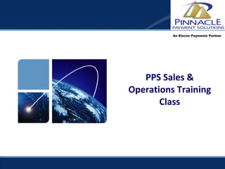 PPS Sales & Operations Training Class An Elavon Payments Partner 