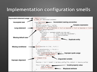 Implementation configuration smells
 
