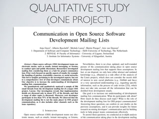 QUALITATIVE STUDY
 

(ONE PROJECT)
Communication in Open Source Software
Development Mailing Lists
Anja Guzzi1
, Alberto B...