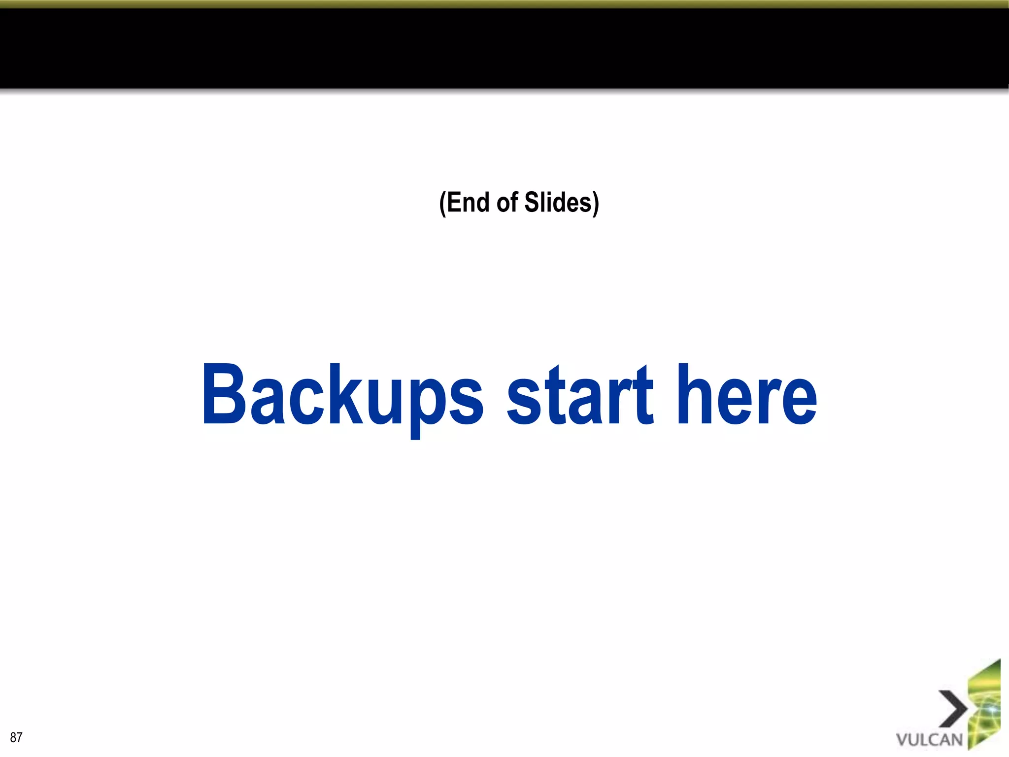 (End of Slides)




     Backups start here


87
 