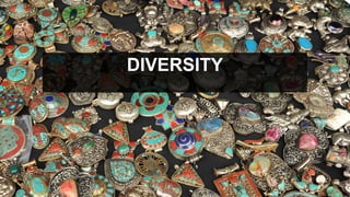 DIVERSITY
 