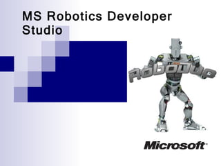 MS Robotics Developer Studio 