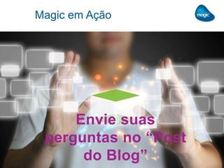 Magic em Ação
 