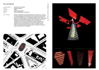Prix de Rome




                                                                                        portfolio menno slijboom
opdrachtgever:   bureau Prix de Rome
functie:         projectarchitect
periode:         2006
opgave:          ontwerpcompetitie
status:          Short-listed,beste 10 plannen

beschrijving:    Het Mr. Visserplein wordt gedomineerd door infrastructuur. Elke toe-
                 komstige toevoeging zal dus ondersteunend aan deze functie moeten
                 zijn. Het toevoegen van een ondergronds programma laat deze ver-
                 keersfunctie volledig intact. Een ondergronds Mausoleum op deze plek
                 maakt zo niet alleen efficiënt gebruik van de ruimte van de stad, de
                 typologie van het gebouw zelf bestaat ook voornamelijk uit
                 ‘stroomruimte’en is zo een voortzetting van deze verkeersfunctie.
                 Daarnaast is de monumentale functie van een Mausoleum over-
                 eenkomstig andere monumenten op rotondes in andere wereld-
                 steden. Het toegevoegde programma geeft zo letterlijk en figuurlijk
                 meer diepte aan het mr. Visserplein.




                                                                                                                   wall of fame   ray of light   stairway of heaven   urn wall
 