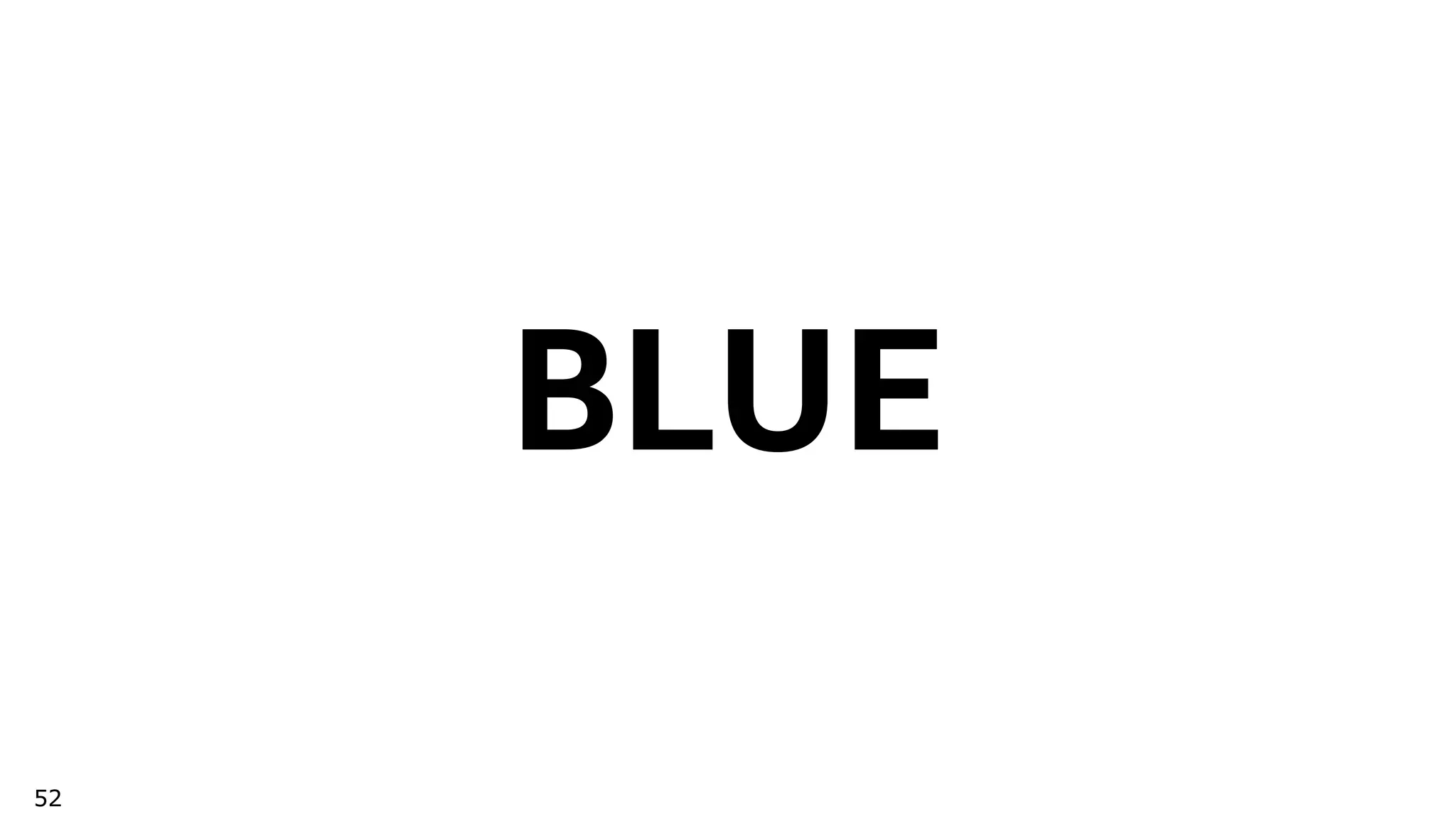 52
BLUE
 