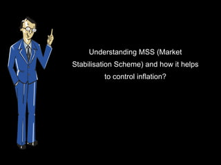 Understanding MSS (Market Stabilisation Scheme) and how it helps to control inflation? 