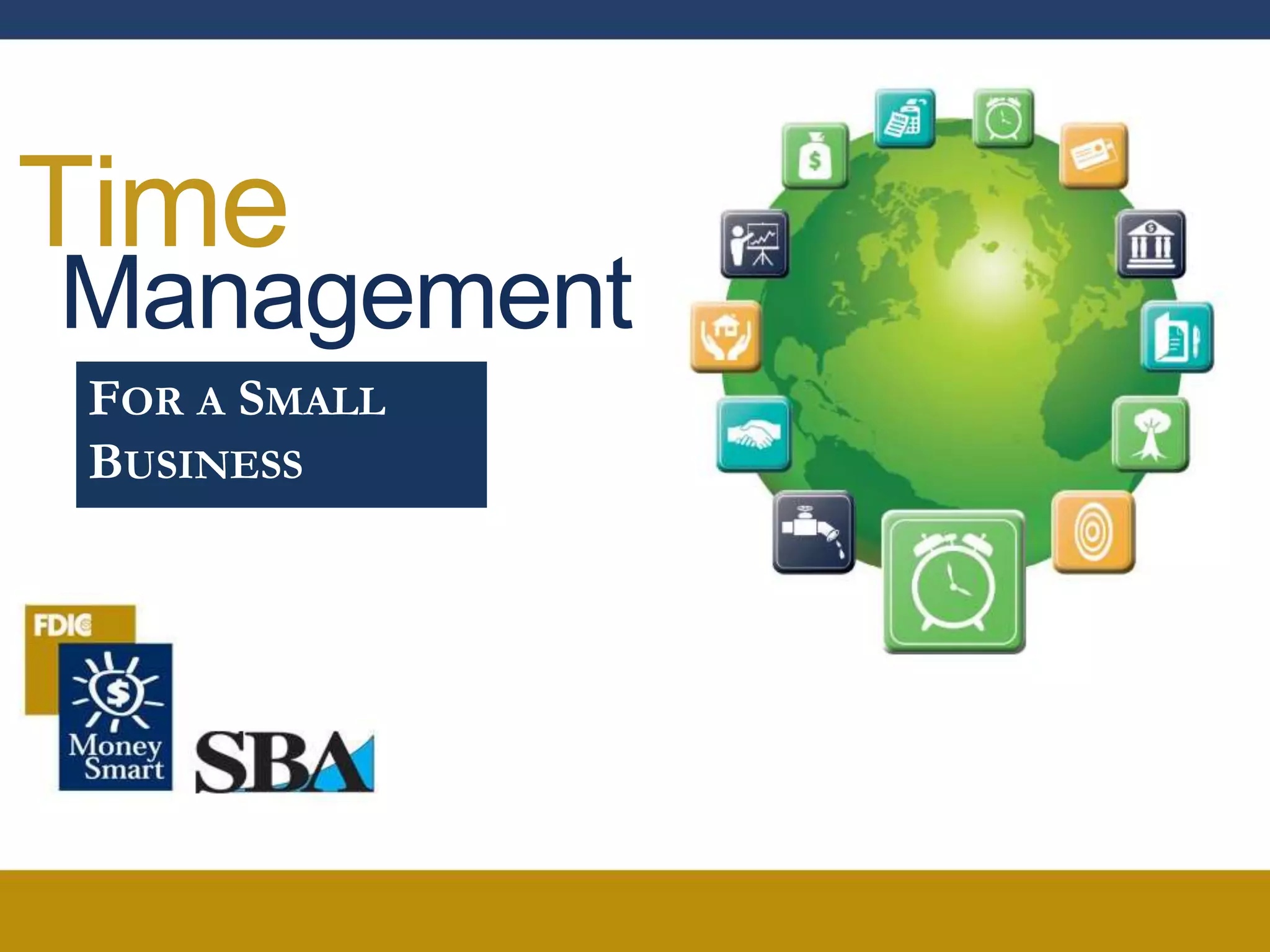 Time
Management
FOR A SMALL
BUSINESS
 