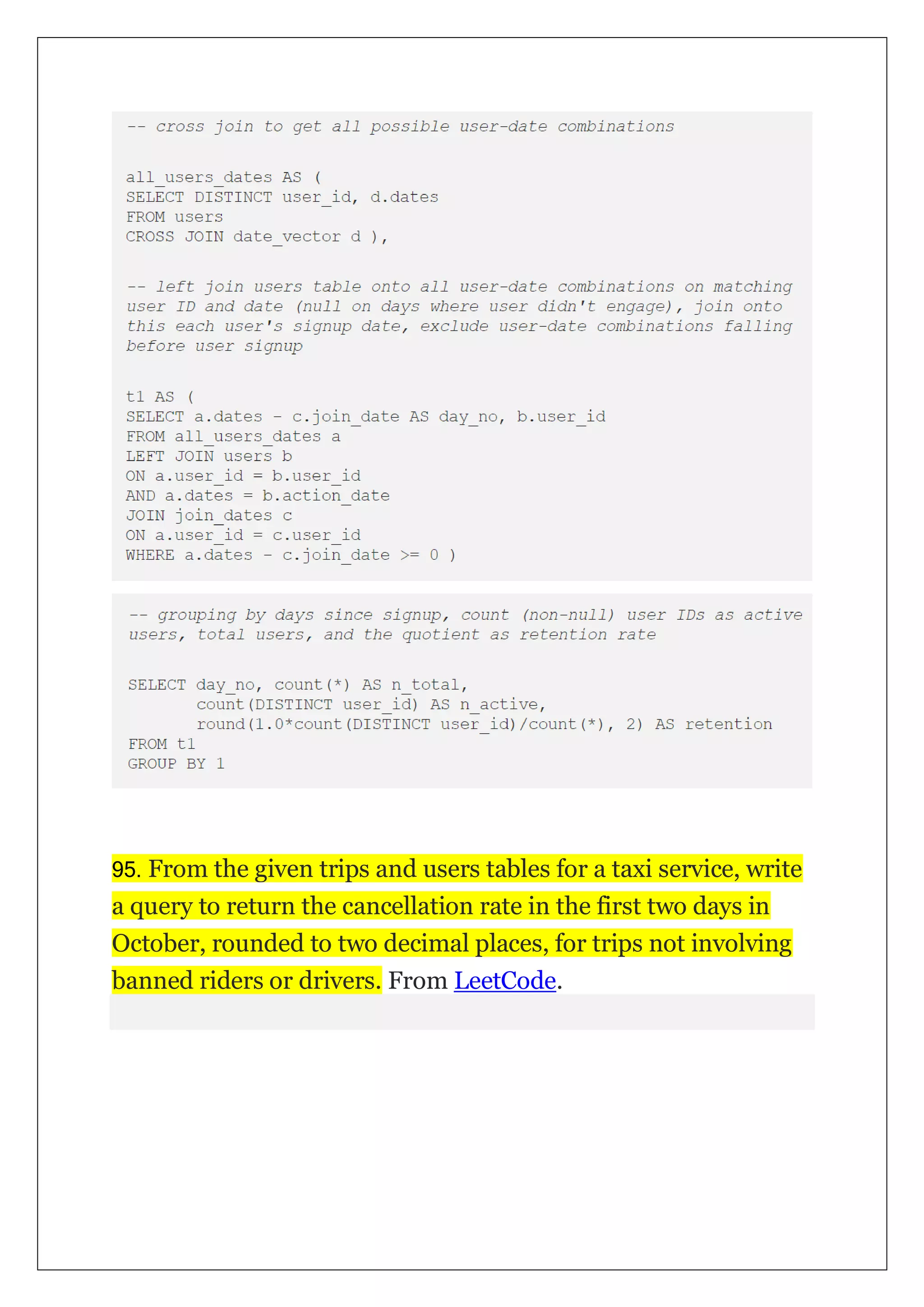 95. From the given trips and users tables for a taxi service, write
a query to return the cancellation rate in the first two days in
October, rounded to two decimal places, for trips not involving
banned riders or drivers. From LeetCode.
 