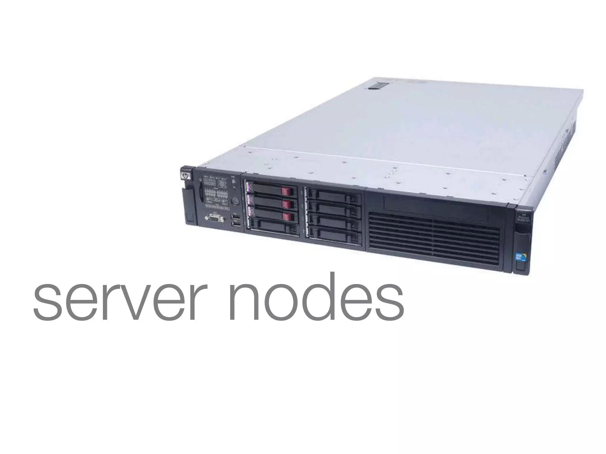 server nodes
 