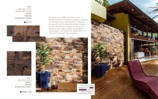 Produzido com madeira de barco, esse
revestimento tem uma estética especial, resultado
de um longo tempo absorvendo as essências
da água do mar. Em algumas culturas, acredita-
se que reaproveitar a madeira de barcos para
decorar a casa seja um modo de protegê-la.
Seu formato e sua textura são evidenciados em
ambientes rústicos e áreas externas.
//tarim
//reserve
//première
Amur
30 x 30 x 1,5 cm
406181
Madeira
Acabamento Rústico
Tarim
30 x 15 x 1,5 cm
Kit 30 x 45 x 1,5 cm
406182
Madeira
Acabamento Rústico
Kit: Esse produto é
formado por um kit de
três peças para você
criar combinações
dinâmicas ao utilizá-lo.
15
 