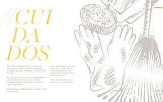 Não utilize produtos químicos como: álcool,
acetona, água sanitária, solvente, clorofórmio,
amoníaco, aguarrás, detergente ou qualquer tipo
de ácido.
No caso de pintura ao redor do painel assentado
e/ou aplicação de gesso, cubra o produto
evitando qualquer contaminação por solventes
não recomendados.
Recomendamos limpar somente com pano úmido
ou espanador.
//cui
da
dosCaso derrame algum produto
que possa causar manchas,
limpe imediatamente com
sabão neutro em pano úmido
ou esponja macia.
Não usar palha de aço ou
esponja com o lado abrasivo.
//semplice
22
 