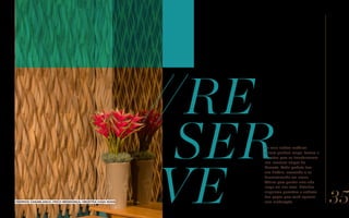 //re
ser
ve
As mais nobres matérias-
primas ganham corpo, formas e
recortes para se transformarem
nos luxuosos artigos da
Mosarte. Cada produto tem
sua história, nascendo e se
desenvolvendo em nossa
fábrica para ganhar uma vida
longa em sua casa. Detalhes
singulares garantem a nobreza
das peças para você apreciar
sem moderação.//serros casablanca //rico mendonça //mostra casa nova 35
 