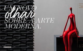 //metrópole preto
//reserve
Um novo
sobre a Arte
Moderna.
//coleção
arte
moderna
45
//reserve
 